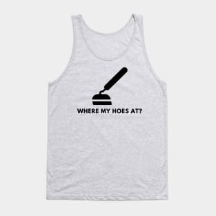 Where my hoes at? Tank Top